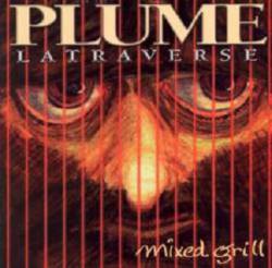 Plume Latraverse : Mixed Grill